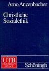 Christliche Sozialethik: Einführung und Prinzipien (Uni-Taschenbücher L)