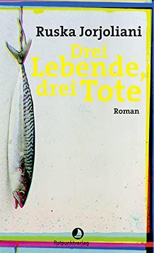 Drei Lebende, drei Tote: Roman (EDITION BLAU)