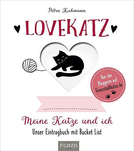 Lovekatz: Meine Katze und ich - Unser Eintragbuch mit Bucket List