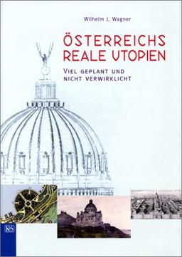 Österreichs reale Utopien