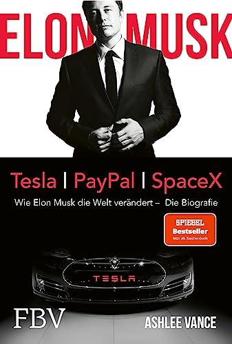 Elon Musk: Wie Elon Musk die Welt verändert – Die Biografie. Jetzt als Taschenbuch.