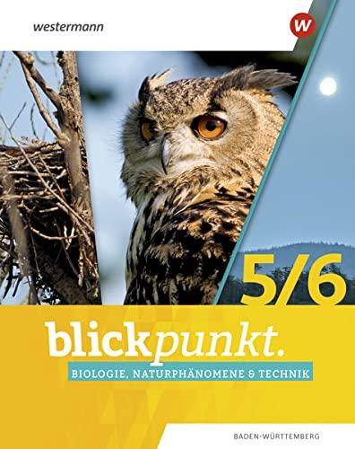 Blickpunkt Biologie, Naturphänomene & Technik / Blickpunkt Biologie, Naturphänomene & Technik - Ausgabe 2022 für Baden-Württemberg: Ausgabe 2022 für Baden-Württemberg / Schülerband 5 / 6