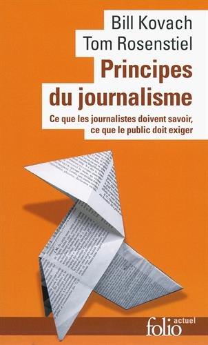 Principes du journalisme : ce que les journalistes doivent savoir, ce que le public doit exiger