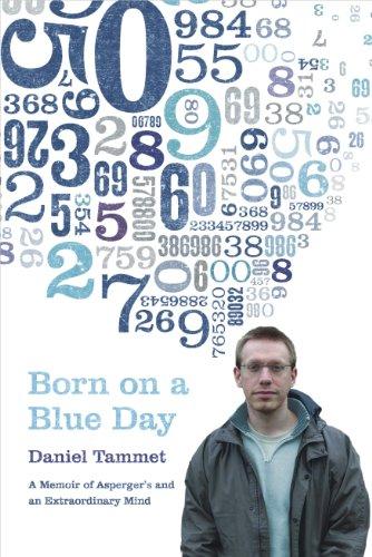 Born on a Blue Day. A Memoir of Asperger's and an Extraordinary Mind: The Gift of an Extraordinary Mind