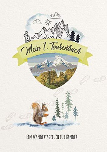 Mein 1. Tourenbuch: Ein Wandertagebuch für Kinder