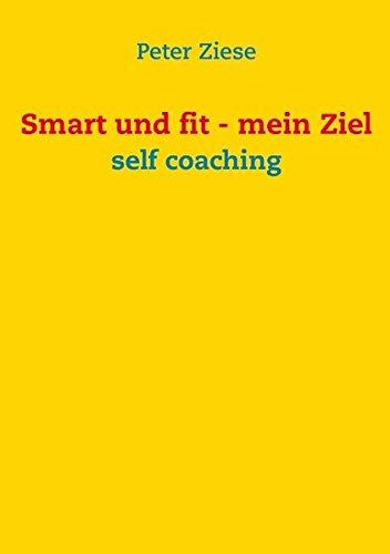 Smart und fit - mein Ziel: self coaching