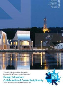 Design Education: Collaboration and Cross-disciplinarity - Proceedings of the 18th International Conference on Engineering and Product Design Education (E&PDE16)