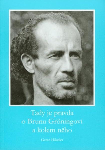 Hier ist die Wahrheit an und um Bruno Gröning: Tschechische Ausgabe