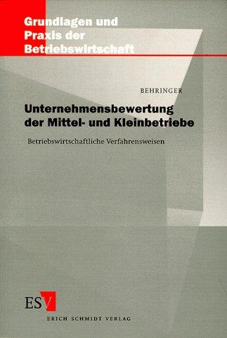 Unternehmensbewertung der Mittel- und Kleinbetriebe. Betriebswirtschaftliche Verfahrensweisen