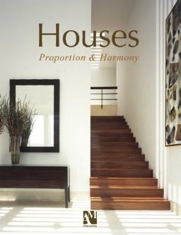 Houses: Proportion & Harmony: Proportion and Harmony