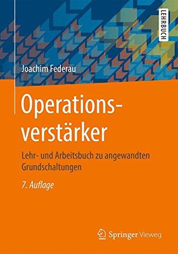 Operationsverstärker: Lehr- und Arbeitsbuch zu angewandten Grundschaltungen