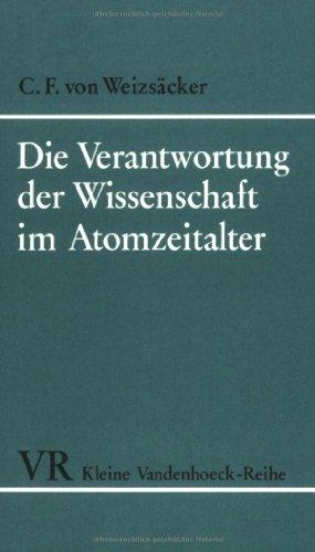 Die Verantwortung der Wissenschaft im Atomzeitalter (Kleine Vandenhoeck Reihe)