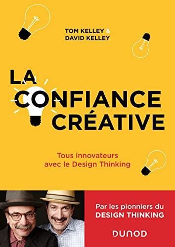 La confiance créative : tous innovateurs avec le design thinking