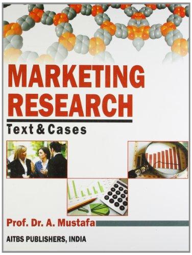 Marketing Research: Text & Cases