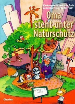 Oma steht unter Naturschutz: Kindersprüche und kein Ende