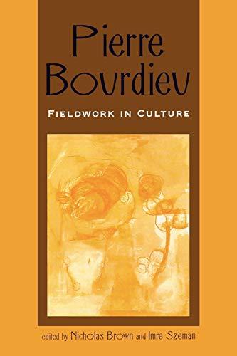 Pierre Bourdieu: Fieldwork in Culture (Culture and Education Series)