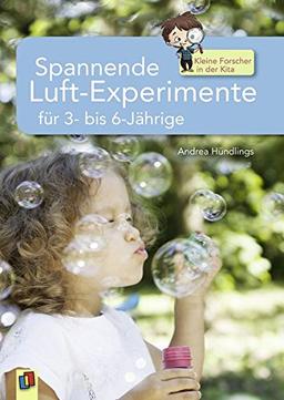 Spannende Luft-Experimente für 3- bis 6-Jährige