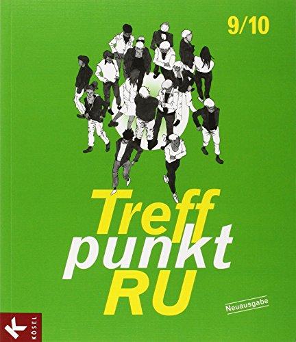 Treffpunkt RU: 9./10. Schuljahr - Schülerbuch