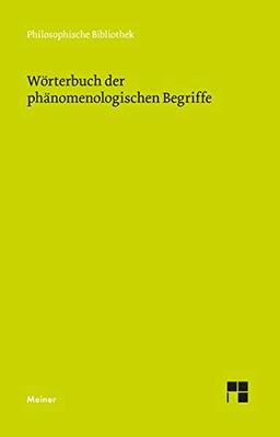 Wörterbuch der phänomenologischen Begriffe (Philosophische Bibliothek)