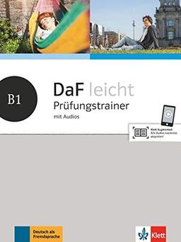 DaF leicht B1: Prüfungstrainer mit Audios (DaF leicht / Deutsch als Fremdsprache für Erwachsene)