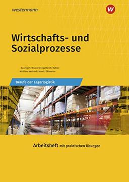 Wirtschafts- und Sozialprozesse: Berufe der Lagerlogistik: Arbeitsheft