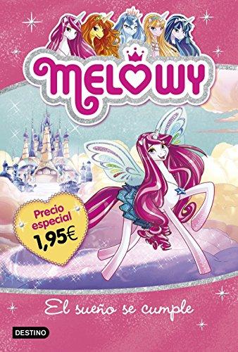 Melowy. El sueño se cumple. Edición especial 1,95?: Melowy 1