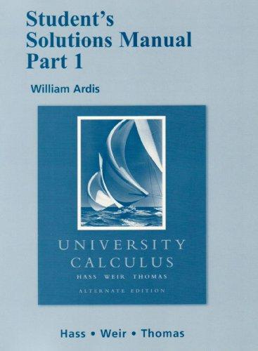 Student Solutions Manual Part 1 for University Calculus: Alternate Edition