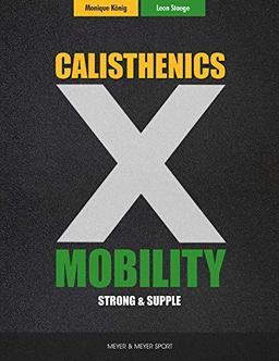 Calisthenics X Mobility: Strong & Supple