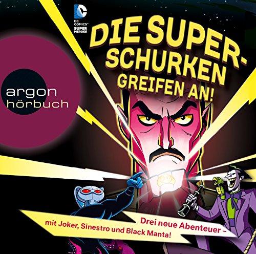 Die Superschurken greifen an!: Drei neue Abenteuer - mit Joker, Sinestro und Black Manta!