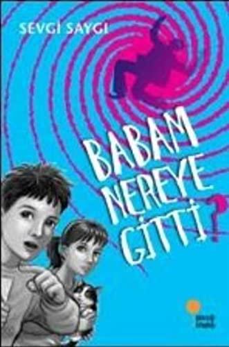 Babam Nereye Gitti?: Memo'nun Maceraları 1