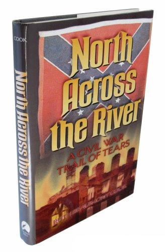 North Across the River: A Civil War Trail of Tears