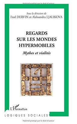 Regards sur les mondes hypermobiles : mythes et réalités