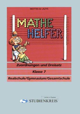 Mottes & Lazy's Mathe Helfer: Zuordnungen und Dreisatz, Klasse 7