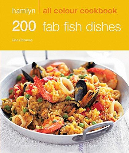 200 Fab Fish Dishes: Hamlyn All Colour Cookbook (Hamlyn All Colour Cookery)