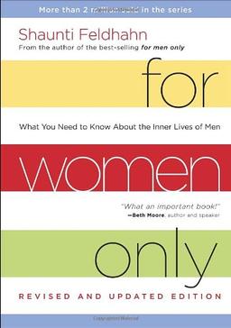 For Women Only, Revised and Updated Edition: What You Need to Know About the Inner Lives of Men