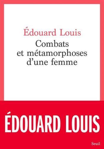 Combats et métamorphoses d'une femme