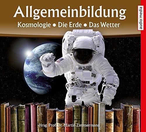 Allgemeinbildung – Kosmologie • Die Erde • Das Wetter: Neuauflage