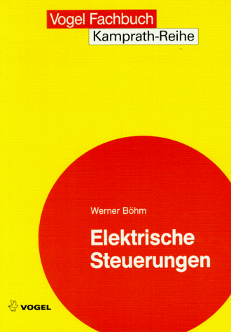 Elektrische Steuerungen: Grundlagen und Einführung in die Anwendung