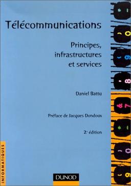 TELECOMMUNICATIONS. Principes, infrastructures et services (Informatiques)