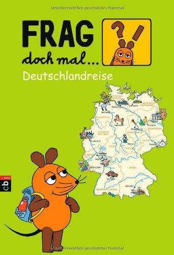 Frag doch mal die ... Maus! - Deutschlandreise