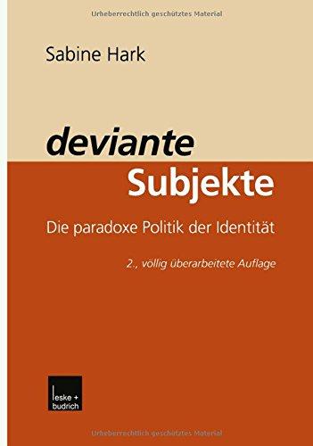 deviante Subjekte: Die paradoxe Politik der Identität (Kieler Beiträge zur Politik und Sozialwissenschaft)