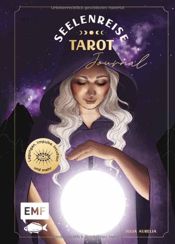 Seelenreise – Tarot-Journal: Platz für deine Notizen: Legungen, Impulse, Intuition und mehr