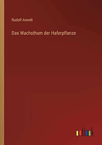 Das Wachsthum der Haferpflanze