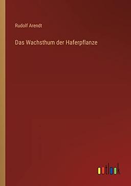 Das Wachsthum der Haferpflanze