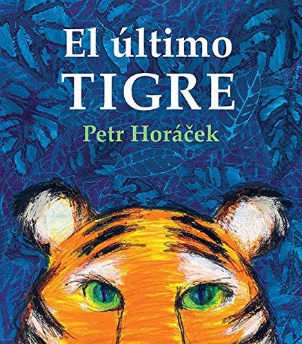 El Último Tigre (ALBUMES ILUSTRADOS)