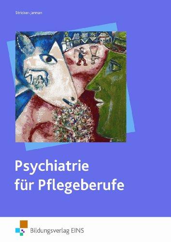 Psychiatrie für Pflegeberufe. Lehr-/Fachbuch