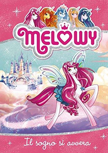 Melowy 1. Il sogno si avvera (Italian Edition)