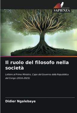 Il ruolo del filosofo nella società: Lettere al Primo Ministro, Capo del Governo della Repubblica del Congo (2016-2023)