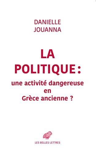 La politique : une activité dangereuse en Grèce ancienne ?