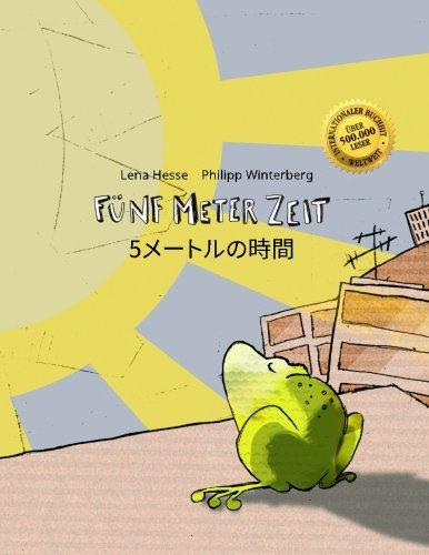 Fünf Meter Zeit/5 metoruno shi jian: Kinderbuch Deutsch-Japanisch (bilingual/zweisprachig)